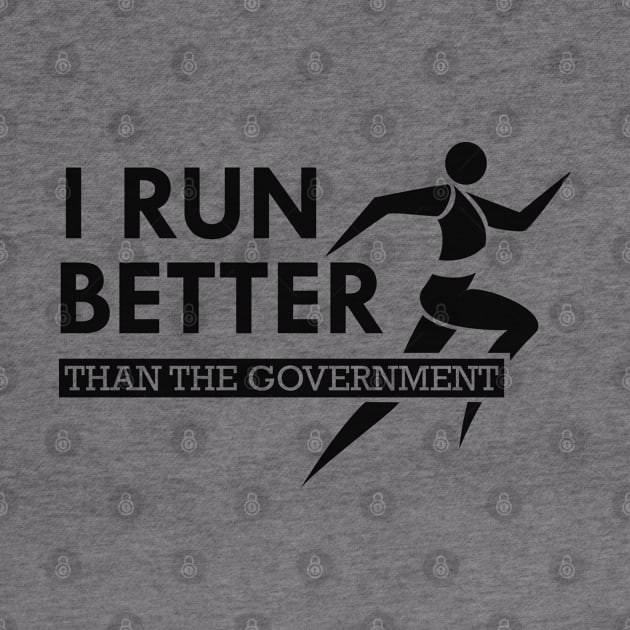 Runner - I run better than the government by KC Happy Shop